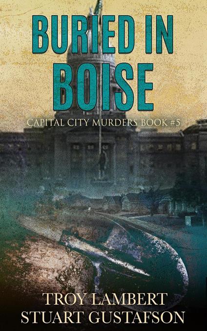 Buried in Boise