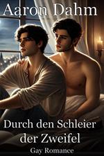 Durch den Schleier der Zweifel: Gay Romance