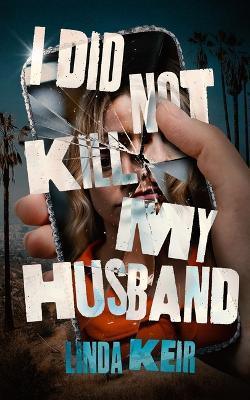 I Did Not Kill My Husband - Linda Keir - cover