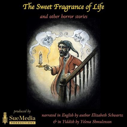 The Sweet Fragrance of Life and Other Horror Stories