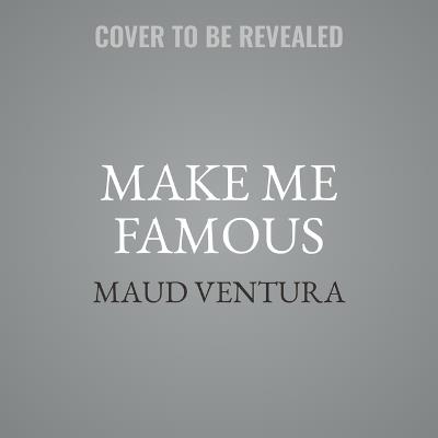 Make Me Famous - Maud Ventura - cover