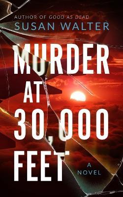 Murder at 30,000 Feet - Susan Walter - cover