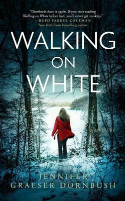 Walking on White - Jennifer Graeser Dornbush - cover