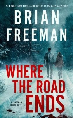 Where the Road Ends - Brian Freeman - cover