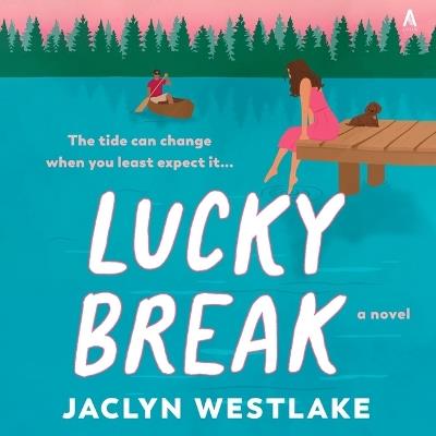 Lucky Break - Jaclyn Westlake - cover