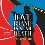 Jove Brand is Near Death