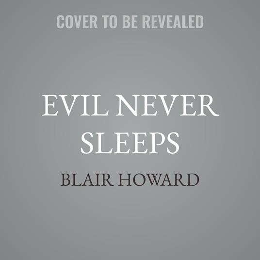 Evil Never Sleeps