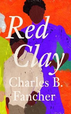 Red Clay - Charles B Fancher - cover