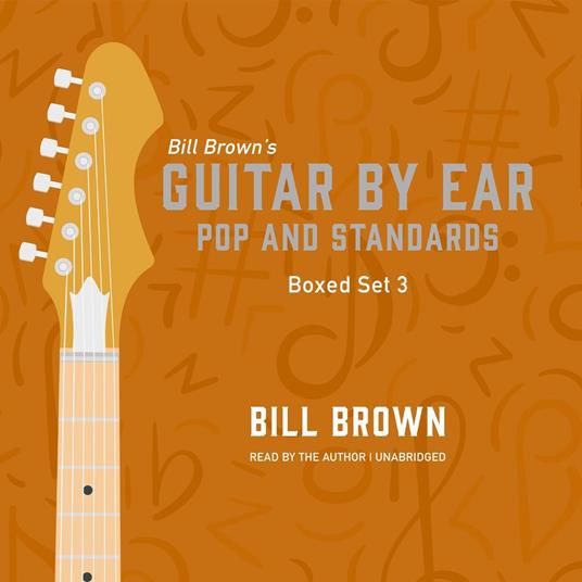 Guitar by Ear: Pop and Standards Box Set 3
