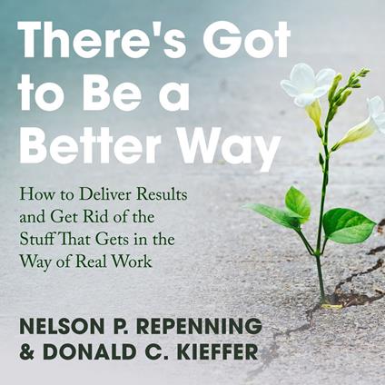 There’s Got to Be a Better Way