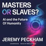 Masters or Slaves?