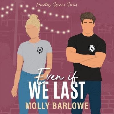 Even If We Last - Molly Barlowe - cover