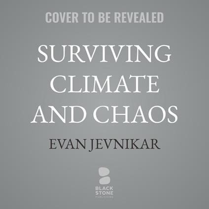 Surviving Climate and Chaos
