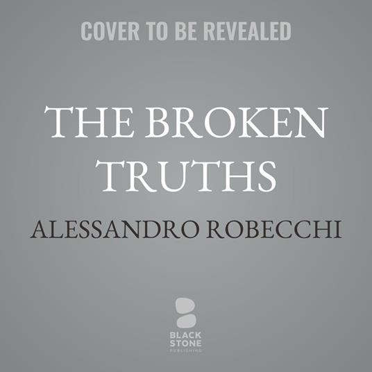 The Broken Truths