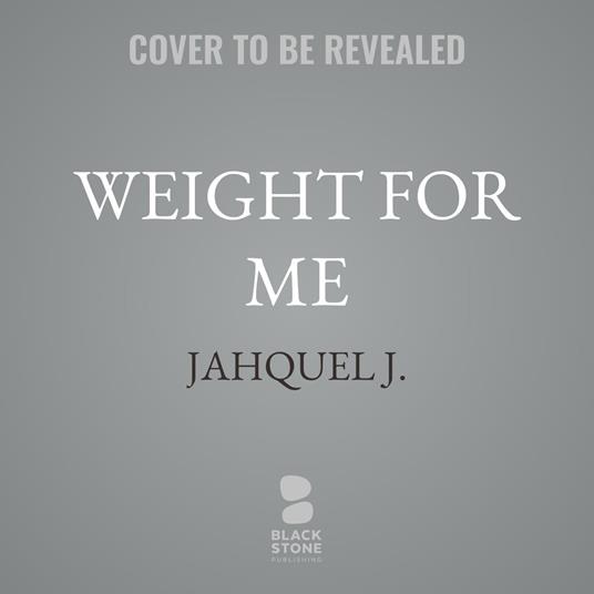 Weight for Me