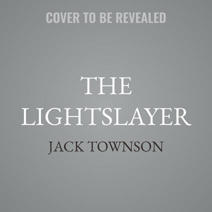 The Lightslayer