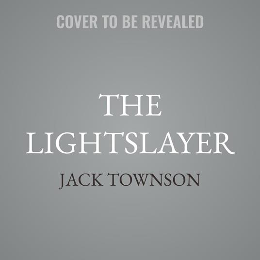 The Lightslayer
