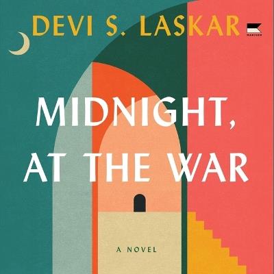 Midnight, at the War - Devi S Laskar - cover