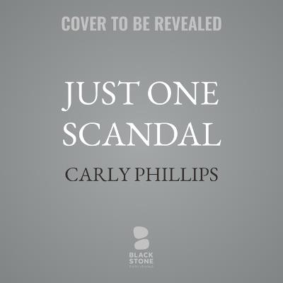 Just One Scandal - Carly Phillips - cover