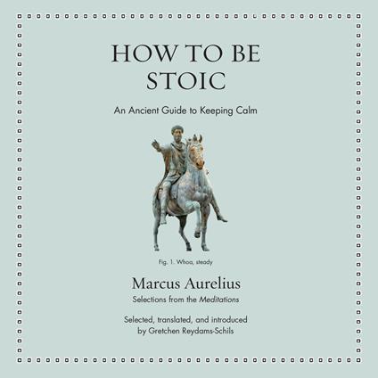 How to Be Stoic