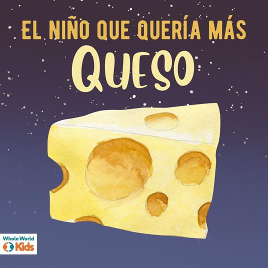 El niño que quería más queso