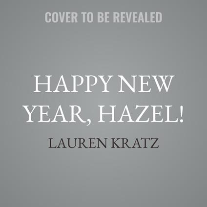 Happy New Year, Hazel!