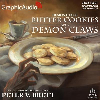 Butter Cookies and Demon Claws [Dramatized Adaptation] - Peter V Brett - cover