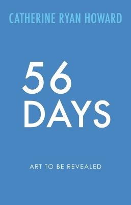 56 Days - Catherine Ryan Howard - cover