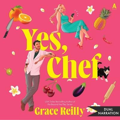 Yes, Chef: A Romance Novel - Grace Reilly - cover
