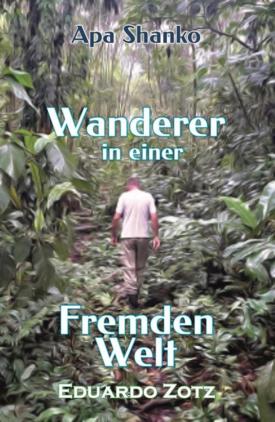 Wanderer in einer Fremden Welt