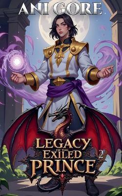 Legacy of the Exiled Prince - Ani Gore - cover
