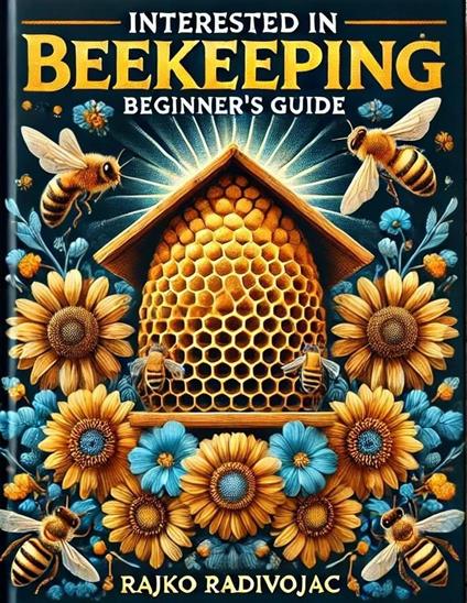 Interested in Beekeeping - Rajko Radivojac - ebook
