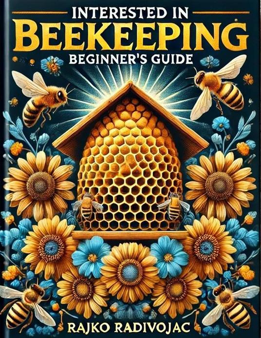 Interested in Beekeeping - Rajko Radivojac - ebook