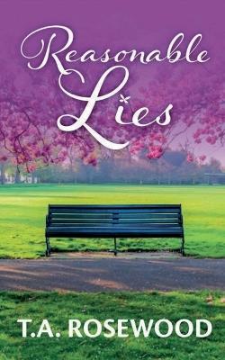 Reasonable Lies - T A Rosewood - cover
