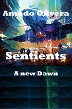 Sentients a new Dawn