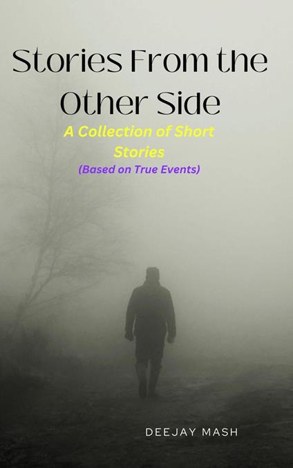 Stories From the Other Side: A Collection of Short Stories - Deejay Mash - ebook