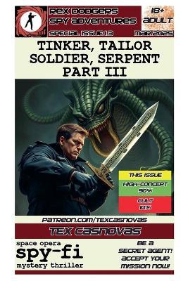 Tinker, Tailor, Soldier, Serpent: Part III - Tex Casnovas - cover