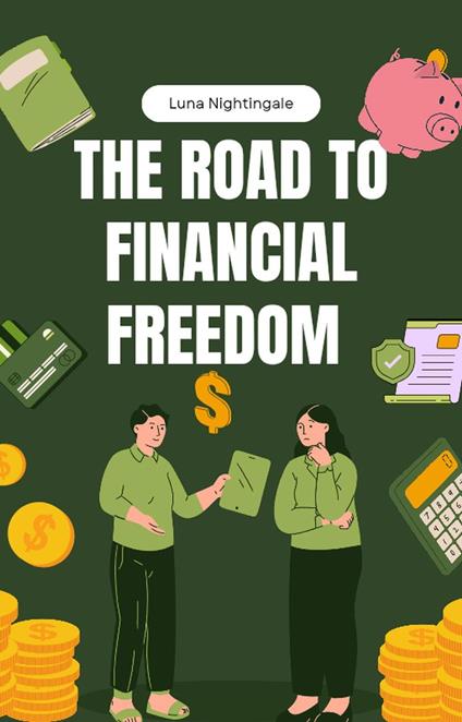 The Road To Financial Freedom