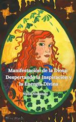 Manifestación de la Diosa: Despertando la Inspiración y la Energía Divina