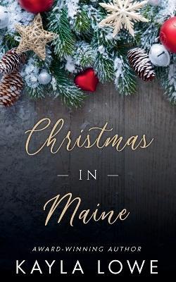 Christmas in Maine - Kayla Lowe - cover