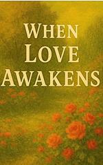 When Love Awakens