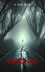 The Vanishing Road