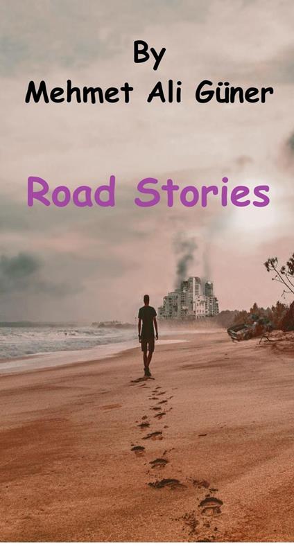 Road Stories - MEHMET ALI GÜNER - ebook