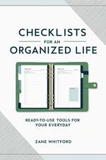 ?? Checklists for an Organized Life: Ready-to-Use Tools for Your Daily Routine