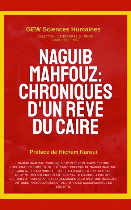 Naguib Mahfouz: Chroniques d'un rêve du Caire