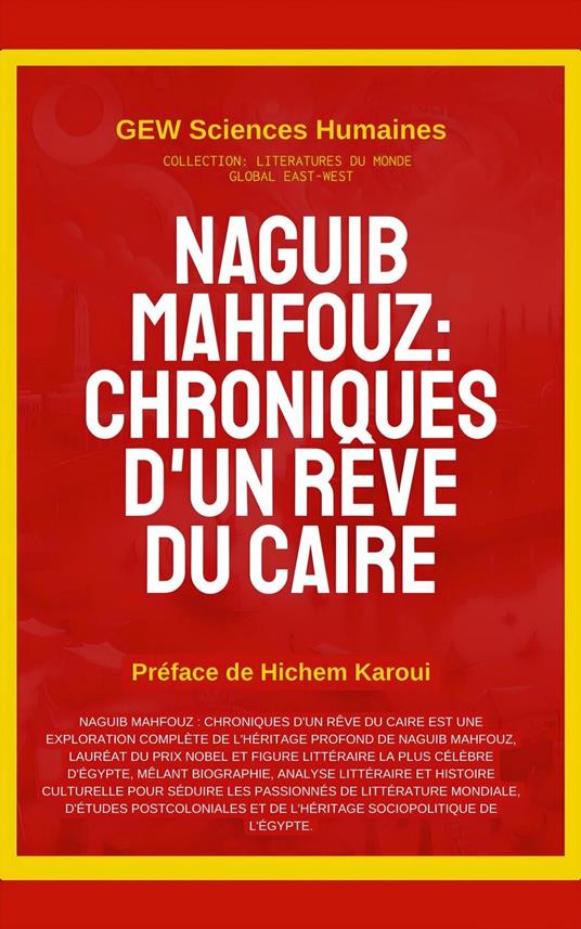 Naguib Mahfouz: Chroniques d'un rêve du Caire