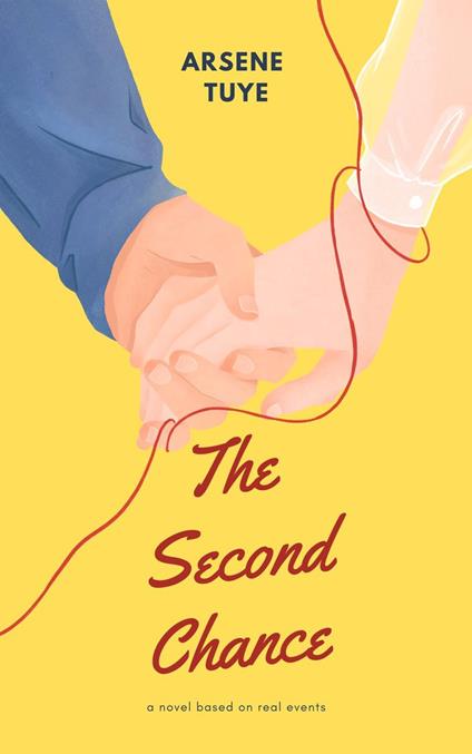 The Second Chance - Arsene Tuye - ebook