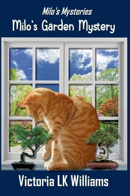 Milo's Garden Mystery - Victoria Lk Williams - cover
