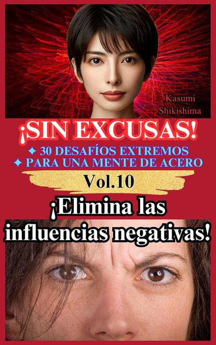 ¡Elimina las influencias negativas!