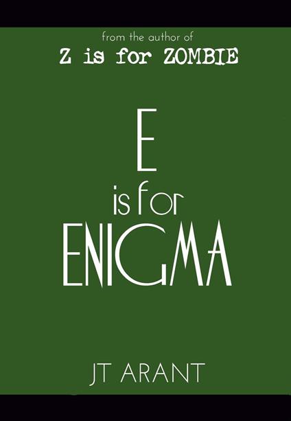 E is for ENIGMA